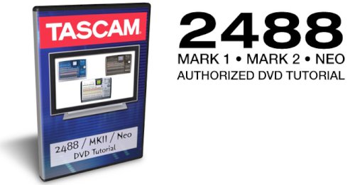 Tascam 2488 DVD: User Tutorial for 2488 & Mk2
